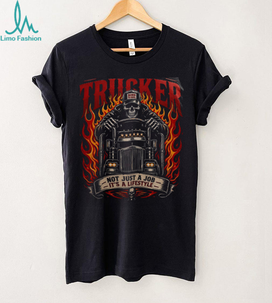 Trucker Skeleton Not Just A Job Lifestyle Shirt