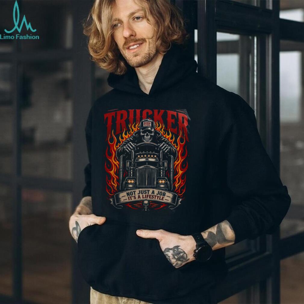 Trucker Skeleton Not Just A Job Lifestyle Shirt