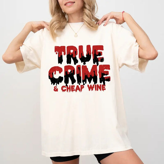 True Crime And Cheap Wine Comfort Colors Shirt, Creepy Halloween Unisex Graphic Tee, Funny Halloween Unhinged Shirt, Funny T-shirt For Women, Horror Halloween Tee, Comfy Fabric Graphic Tee, Womenswear Cotton Fabric Relaxed Fit Chic Style