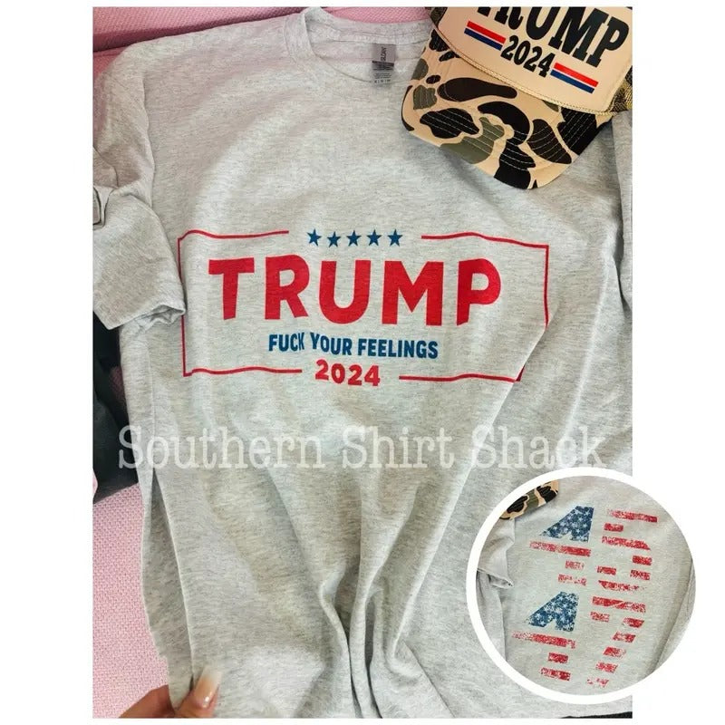 Trump- f your feelings t shirt Hoodie, Sweatshirt | PureTeeCo.com
