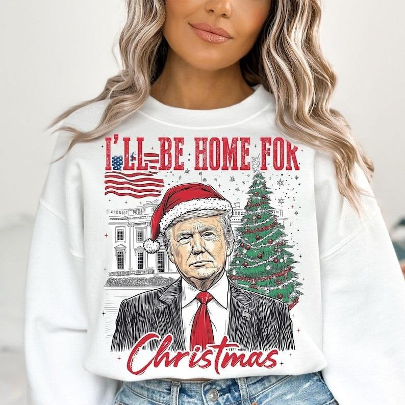Trump I'll Be Home for Christmas - Humorous Trump Christmas Shirt Hoodie, Sweatshirt | PureTeeCo.com