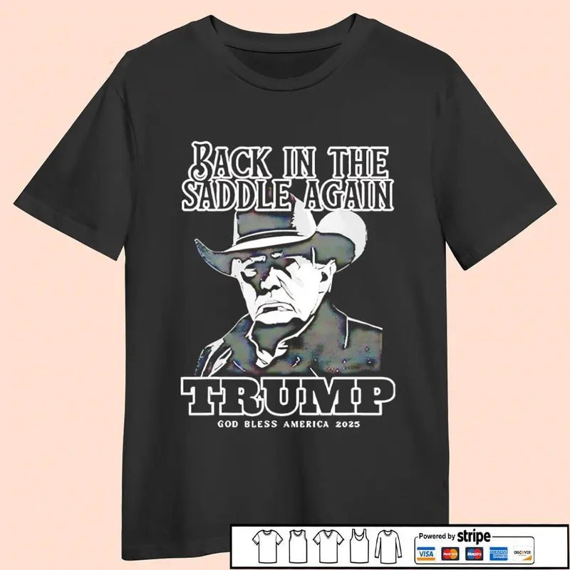 Trump Inauguration back in the saddle again Trump 2025 shirt Hoodie, Sweatshirt | PureTeeCo.com