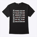 Trump Raised The Bar Kamala Harris Failed The Bar T Shirt