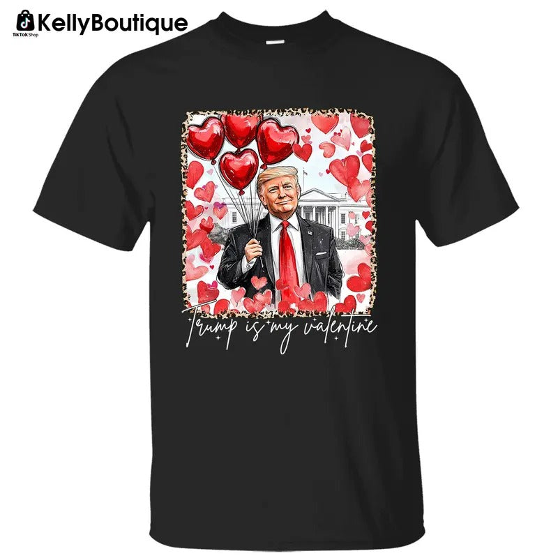 Trump is My Valentine, Trump 47th President of White House, Trump Shirts for Sale, Graphic Printed Unisex Classic Cotton...