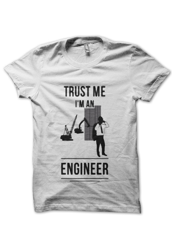 Trust Me, Iâ€™m An Engineer T-Shirt Style009 Hoodie, Sweatshirt | PureTeeCo.com