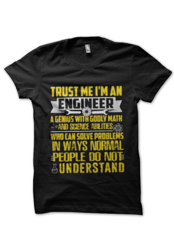 Trust Me, Iâ€™m An Engineer T-Shirt Style004 Hoodie, Sweatshirt | PureTeeCo.com