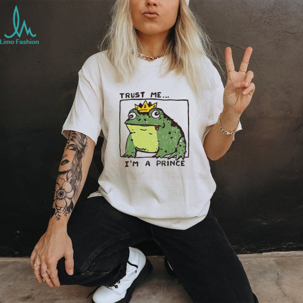 Trust me I’m a prince derpy frog wearing a crown shirt