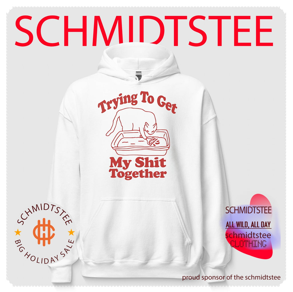 Trying to get my shit together shirt