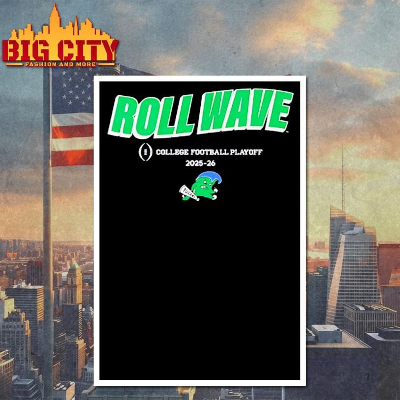 Tulane Green Wave Roll Wave 2025-2026 College Football Playoff slogan Shirt