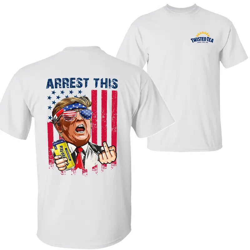 Twisted Tea Arrest This Trummp 2024 T-Shirt Sweatshirt Hoodie, Twisted Tea Shirt, Trummp 2024 Shirt, 2 Sided Graphic...