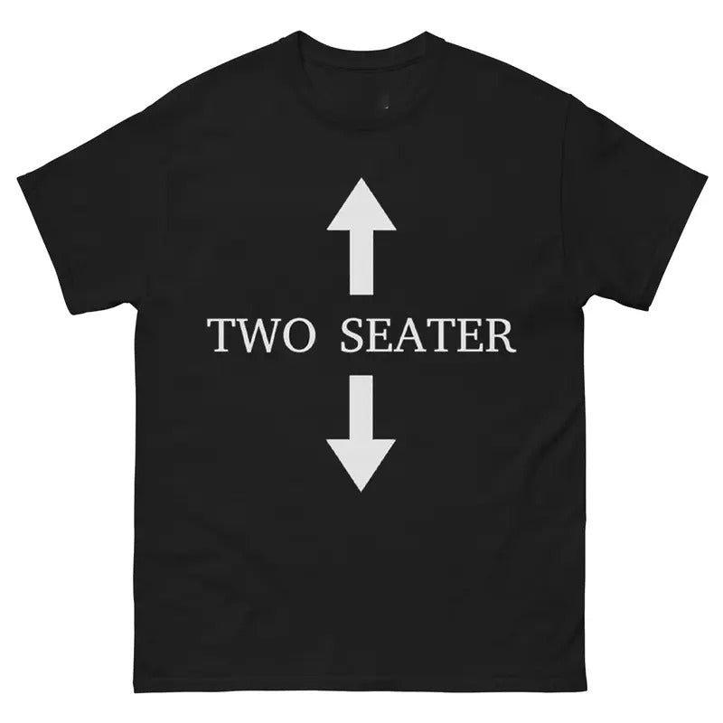 Two Seater Funny Meme T-Shirt, Trendy Streetwear Style, Casual Unisex Tee Hoodie, Sweatshirt | PureTeeCo.com