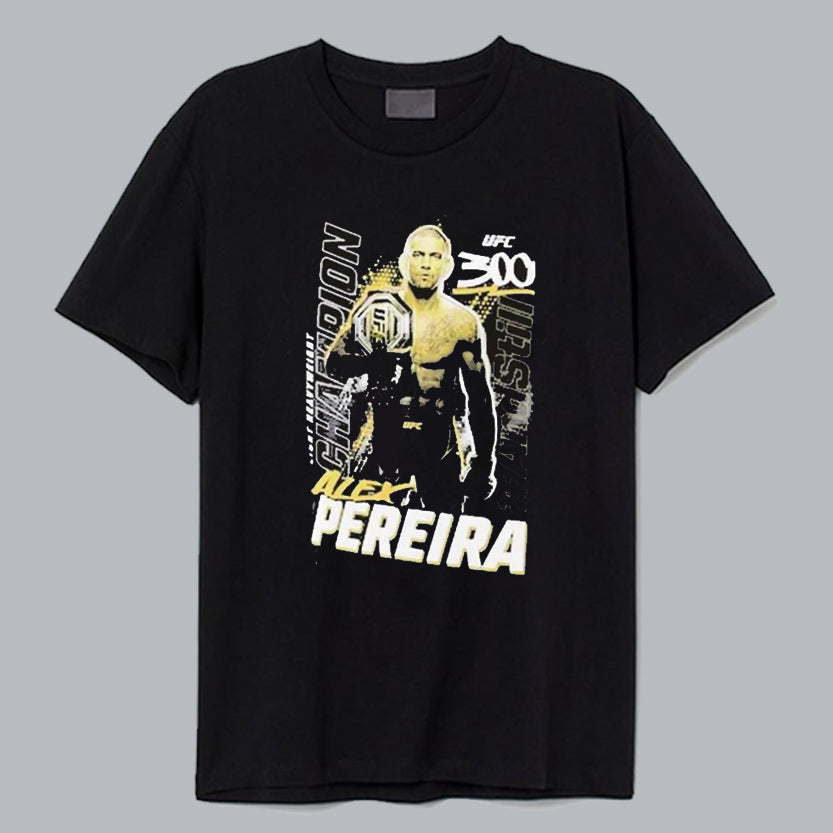 UFC 300 Alex Pereira T Shirt Hoodie, Sweatshirt | PureTeeCo.com