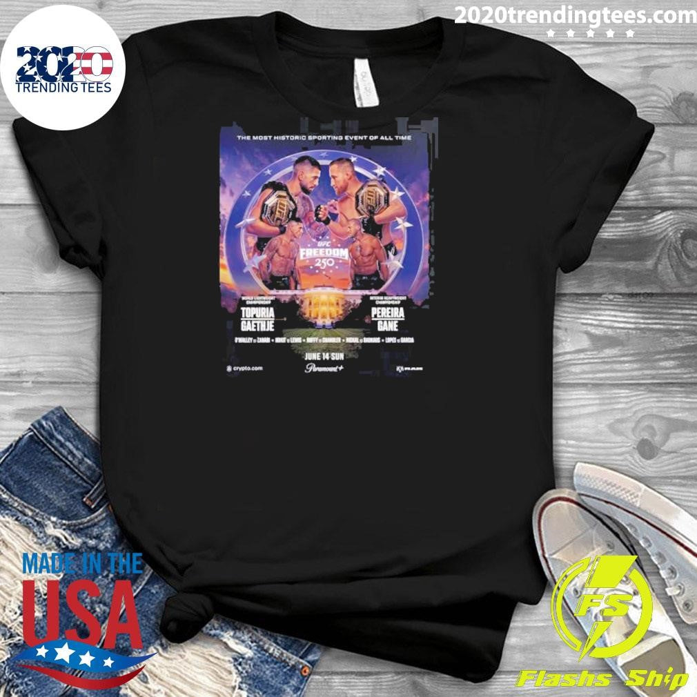 UFC Freedom 250 White House Official Poster On June 14 2026 Shirt