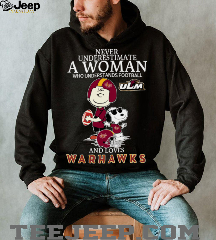 ULM Warhawks X Peanuts Characters Never Underestimate A Woman Who Understands Football And Loves Warhawks Tee
