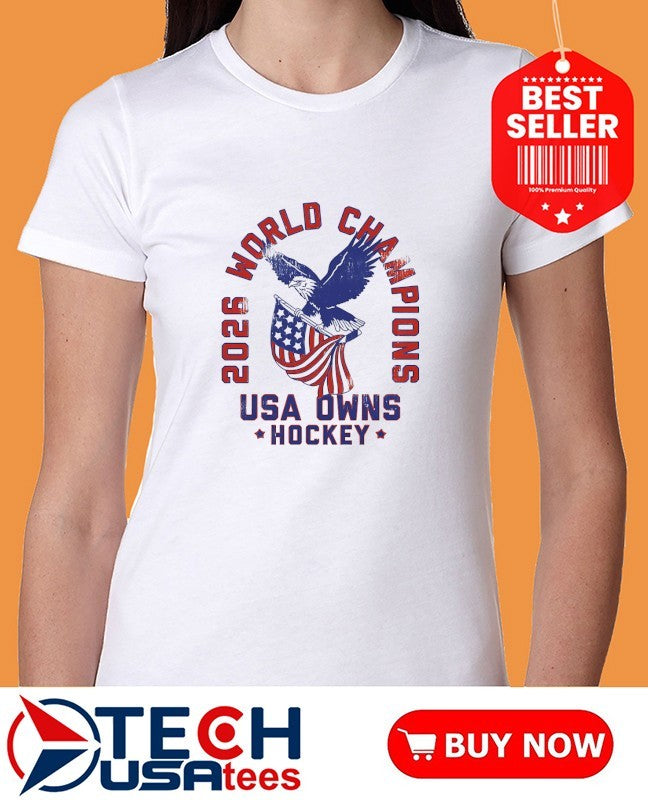 USA Owns Hockey 2026 World Champions vintage shirt