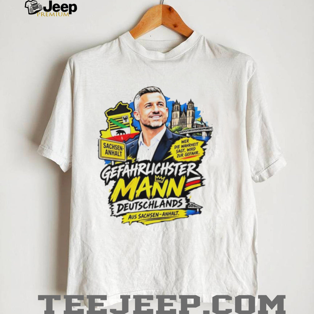 Ulrich Siegmund Gefahrlichster Mann Deutschlands shirt