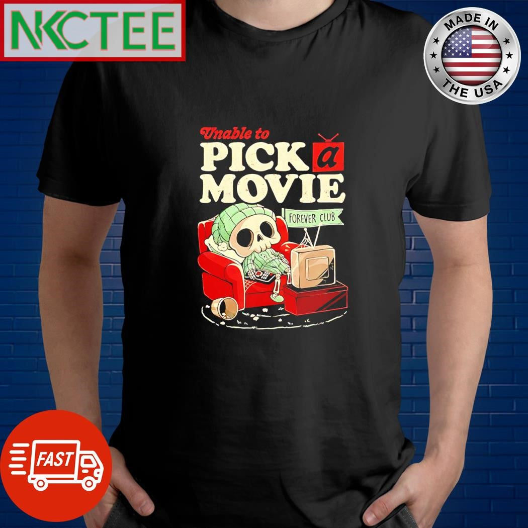 Unable to pick a movie forever club skeleton watching tv kute shirt