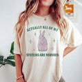 Unisex Actually All Of My Systems Are Nervous Funny shirt Hoodie, Sweatshirt | PureTeeCo.com