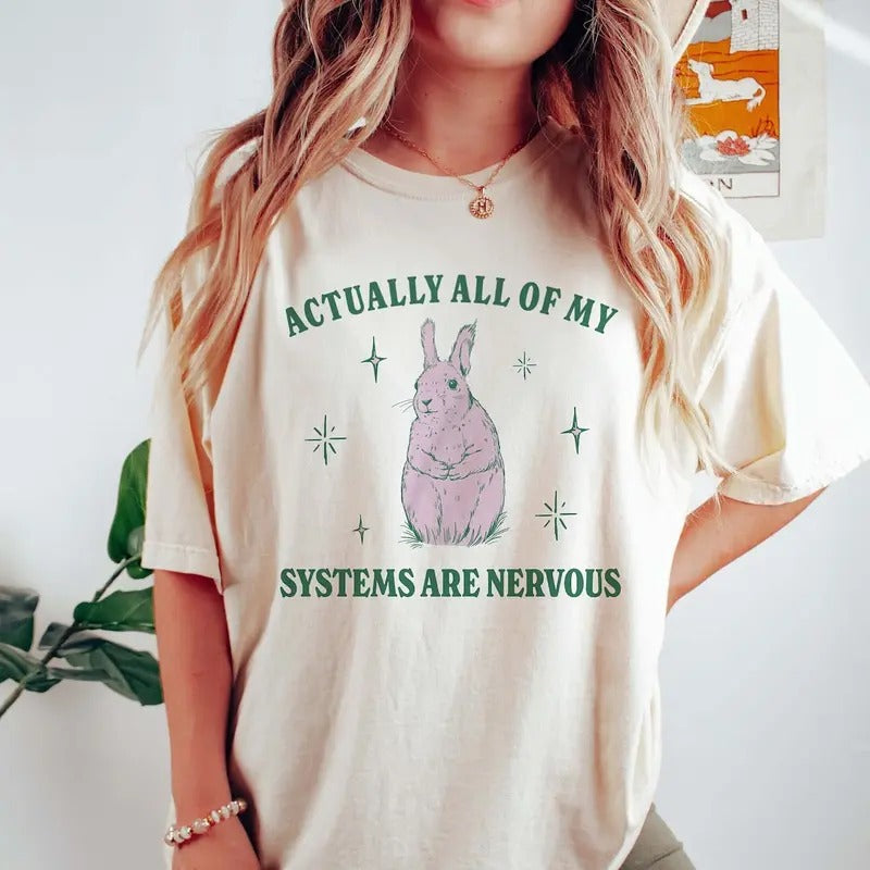 Unisex Actually All Of My Systems Are Nervous Funny shirt Hoodie, Sweatshirt | PureTeeCo.com