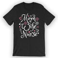Unisex Mom Wife Nurse T-Shirt Cute Registered Nurse T-Shirt Top Womenswear Hoodie, Sweatshirt | PureTeeCo.com