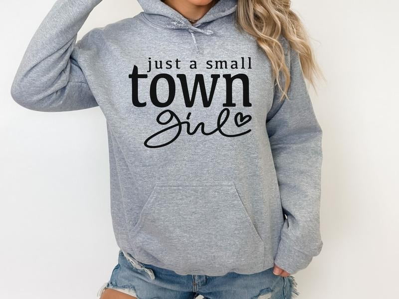 Unisex Small Town Girl Graphic Hoodie and Sweatshirt for Women T-Shirts | PureTeeCo.com