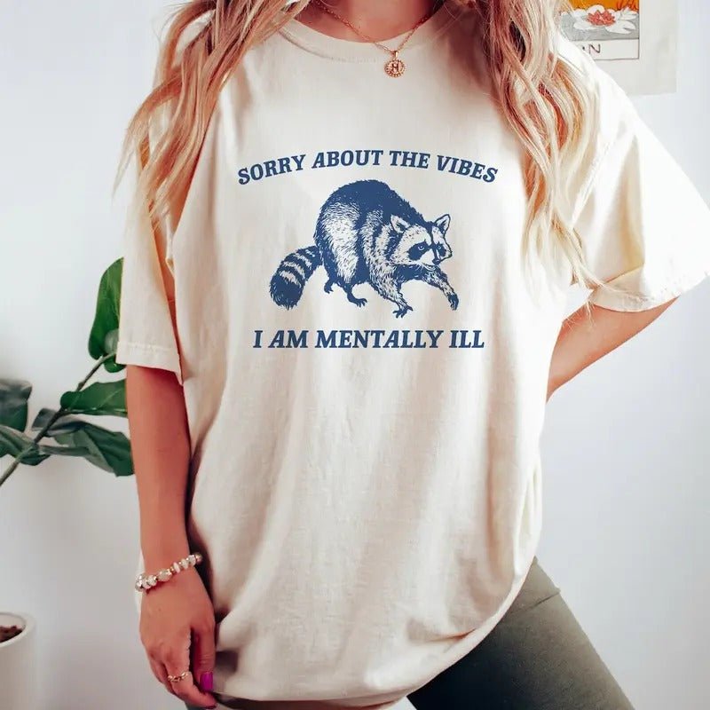 Unisex Sorry About The Vibes, Raccoon  Shirt Hoodie, Sweatshirt | PureTeeCo.com