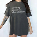 Unwilling Participant of an Idiocracy Comfort Colors Shirt, Sarcastic Outfits, Sarcastic Unwilling Participant Graphic...