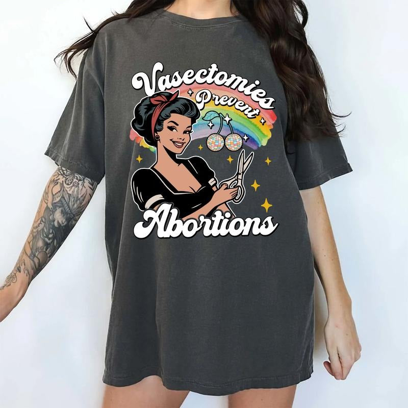 Vasectomies Prevent Abortions Comfort Colors Shirt, Funny Pro Choice Women Tee, Retro Feminist T-shirt, Women's Right Shirt