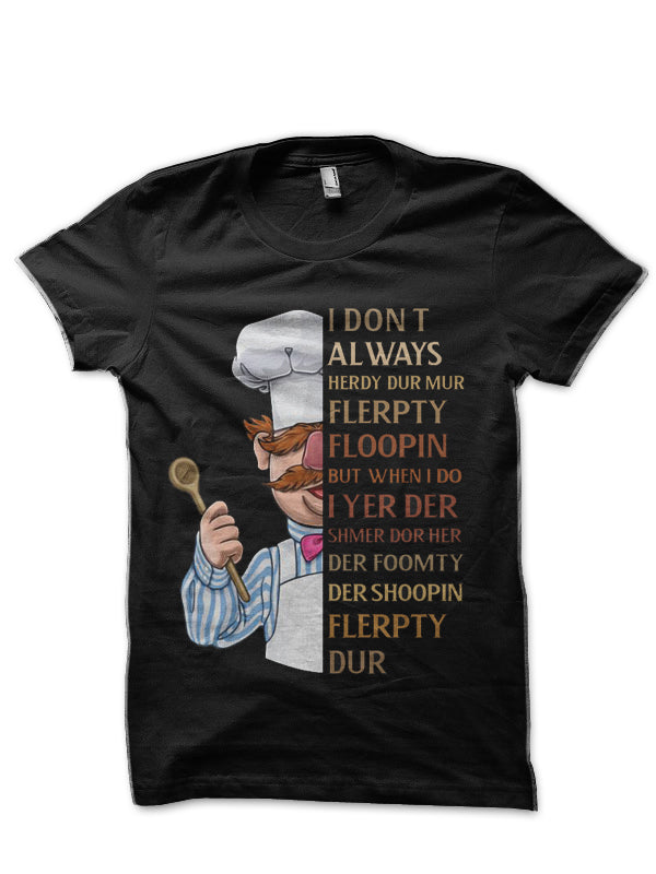Vert der ferk I dont Always Black T-Shirt Hoodie, Sweatshirt | PureTeeCo.com