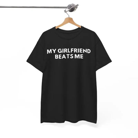 Victoria Maxwell, My Girlfriend Beats Me Tee, Funny Gift for Him, I Love My Girlfriend Tee, Valentines Gift, Anniversary Gift, Top, Menswear