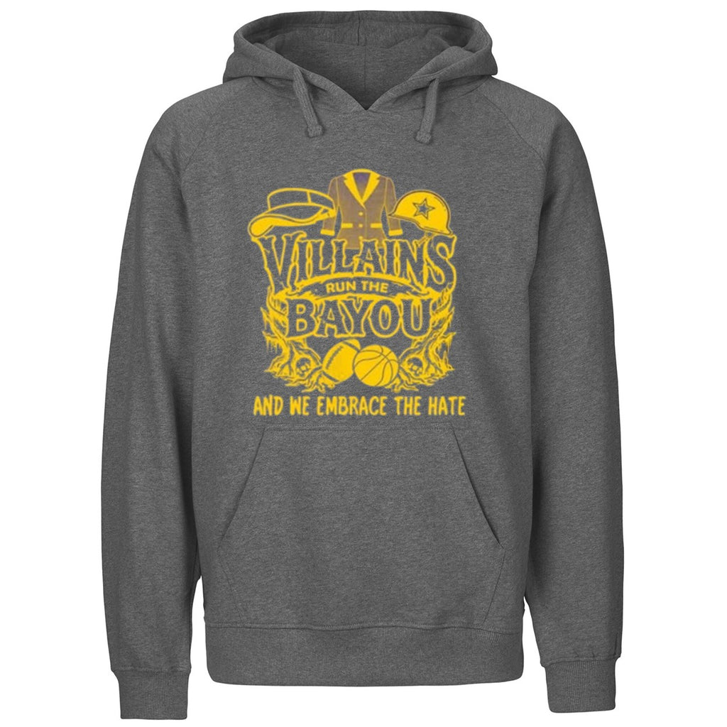 Villains Run The Bayou And We Embrace The Hate LSU Shirt