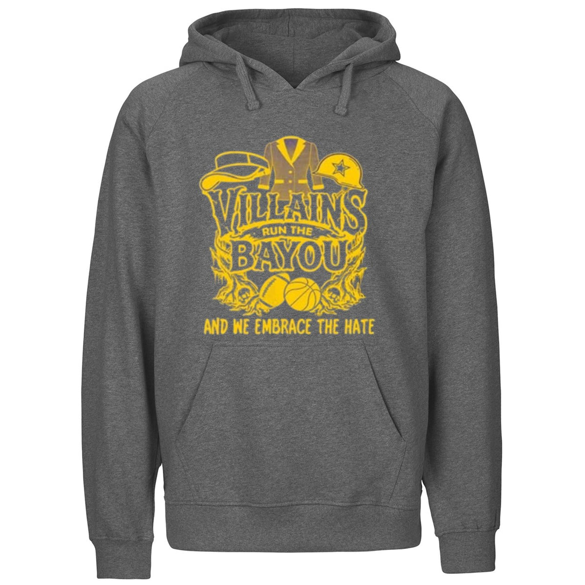 Villains Run The Bayou And We Embrace The Hate LSU Shirt