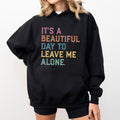 Vintage It's A Beautiful Day To Leave Me Alone Hoodie, Retro Sarcastic Women Graphic Hoodies, Funny Women Hoodie, Women...