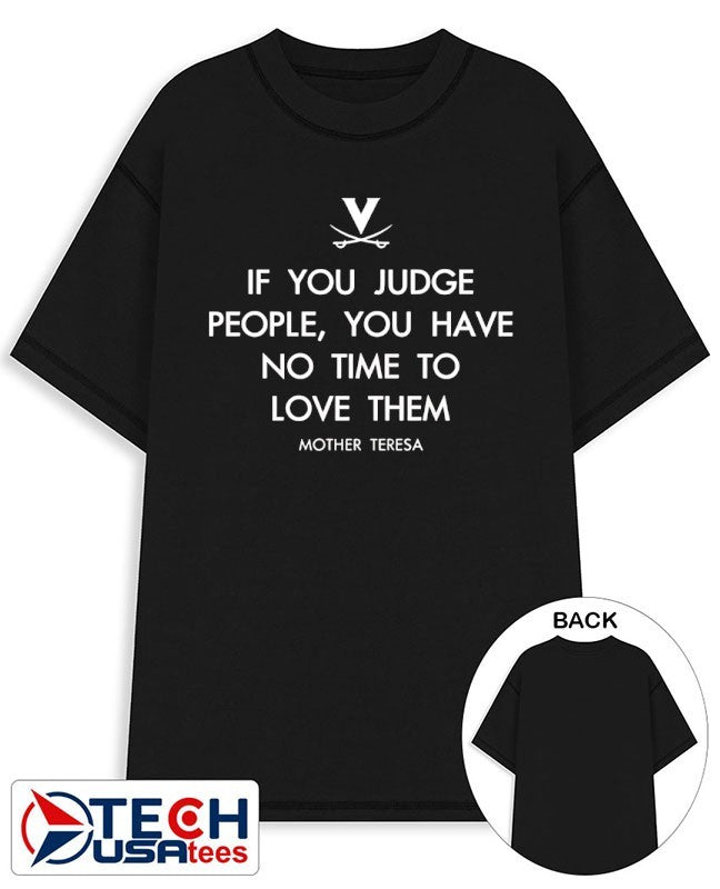 Virginia Cavaliers if you judge people you have no time to love them mother teresa shirt