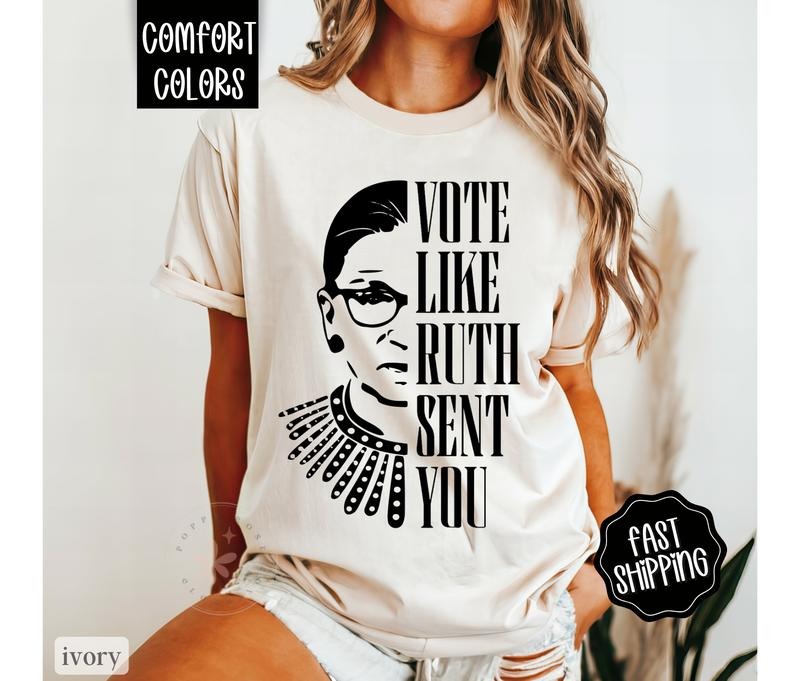 Vote Like Ruth Sent You Comfort Colors, Vote Shirt, President Election Shirt, Ruth Bader Shirt, Equality Shirt Hoodie,...