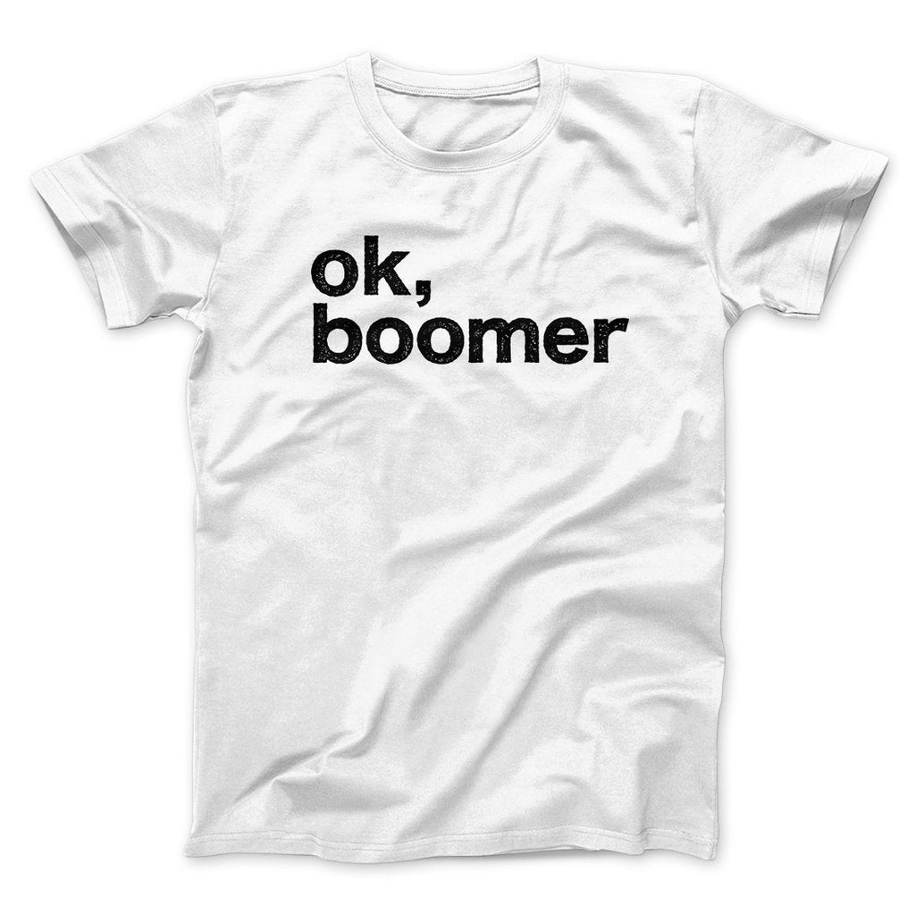 OK, Boomer Men/Unisex T-Shirt Hoodie, Sweatshirt | PureTeeCo.com (Image 1)