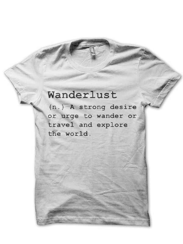 Wanderlust T-Shirt Hoodie, Sweatshirt | PureTeeCo.com