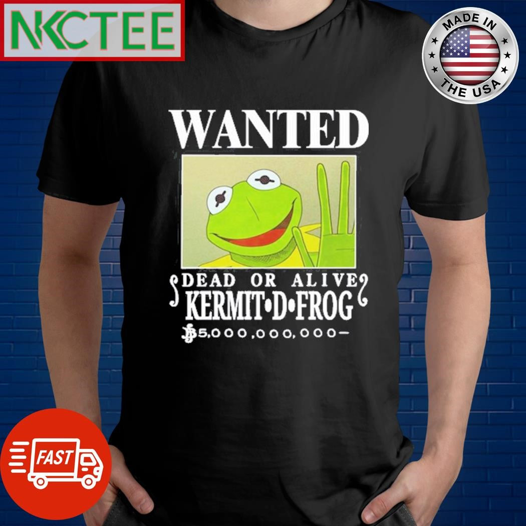 Wanted Dead Or Alive Kermit D. Frog Shirt