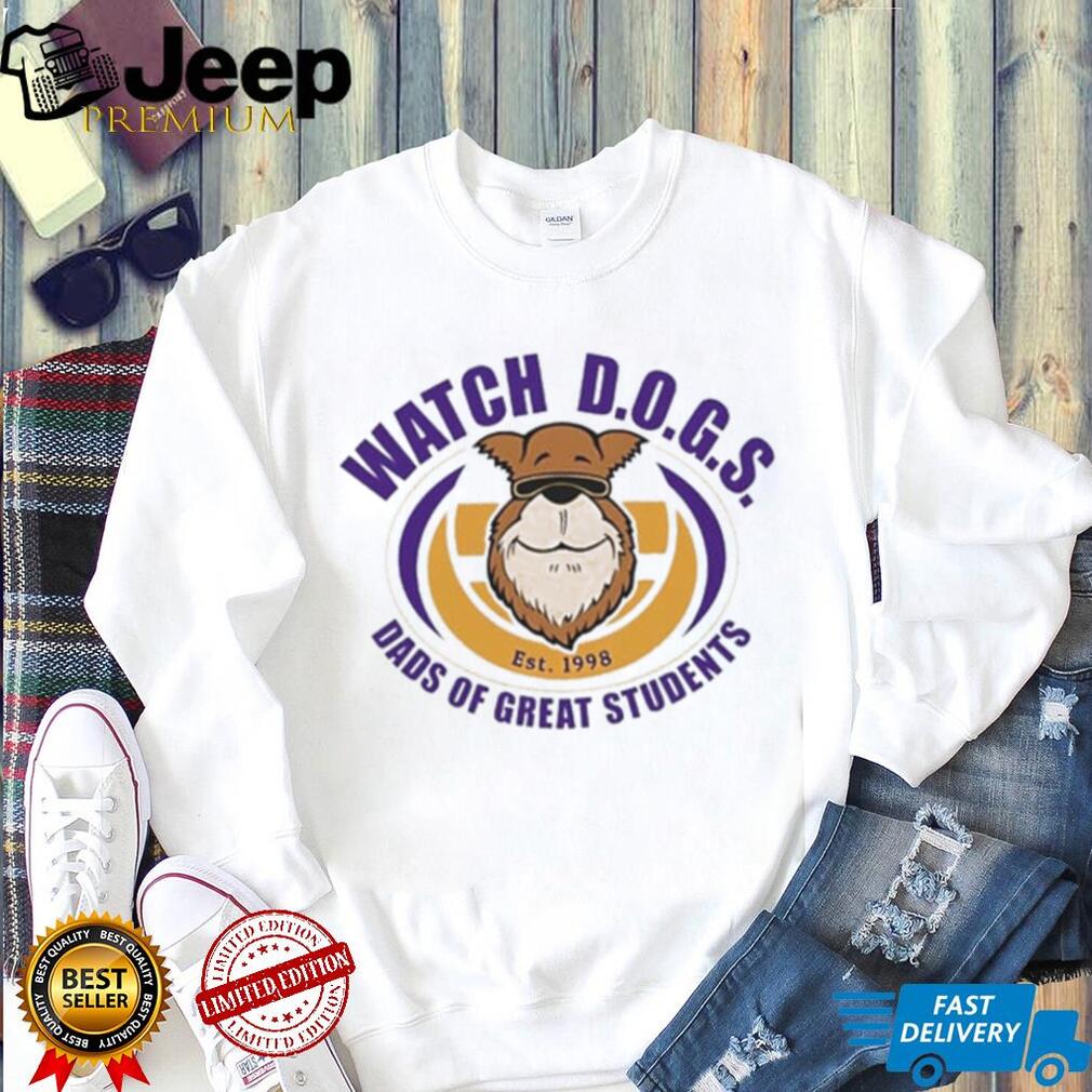 Watch Dogs Dads Of Great Students shirt