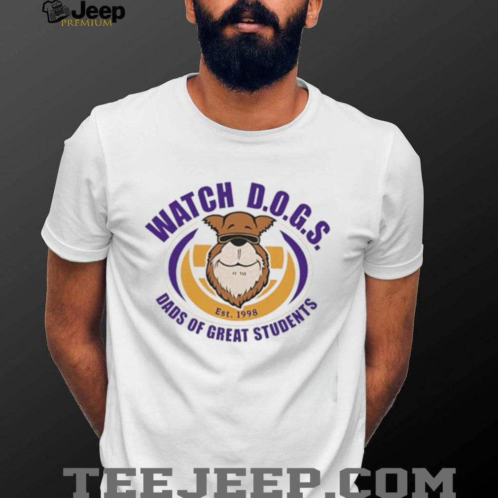 Watch Dogs Dads Of Great Students shirt
