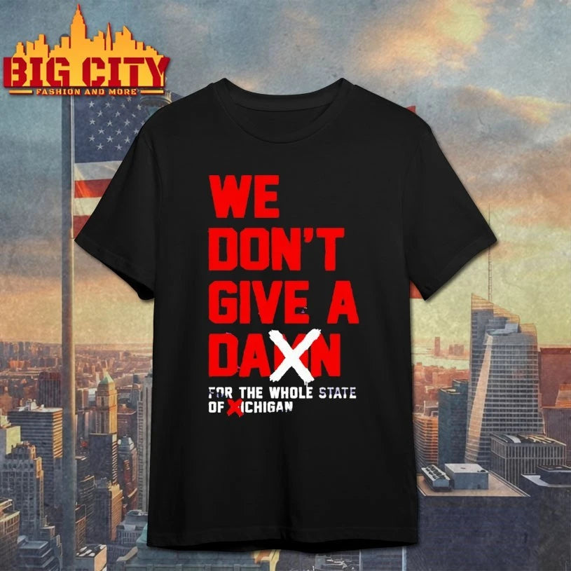 We Don’t Give A Damn For The Whole State shirt