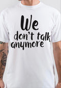 We Donâ€™t Talk Any More T-Shirt Hoodie, Sweatshirt | PureTeeCo.com