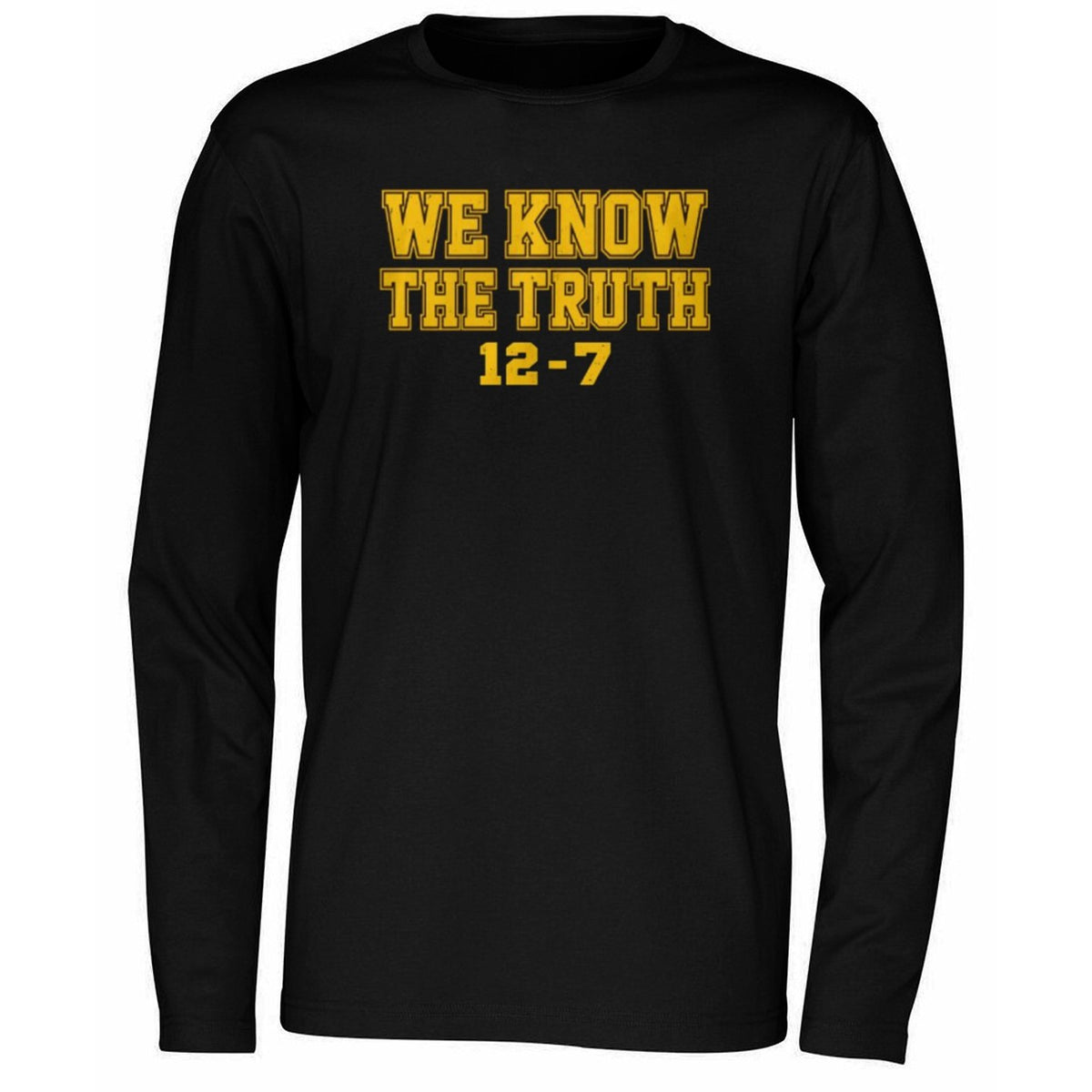 We Know The Truth 12 7 Shirt