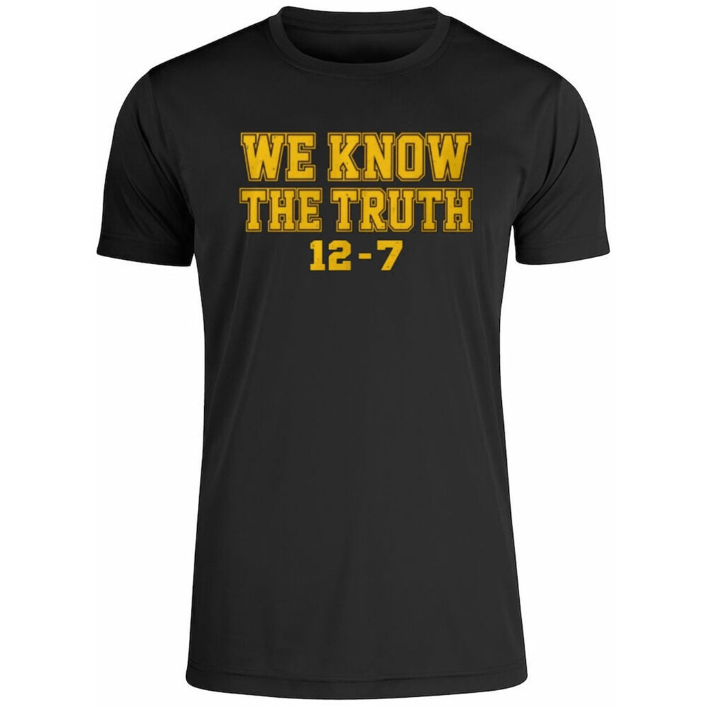 We Know The Truth 12 7 Shirt