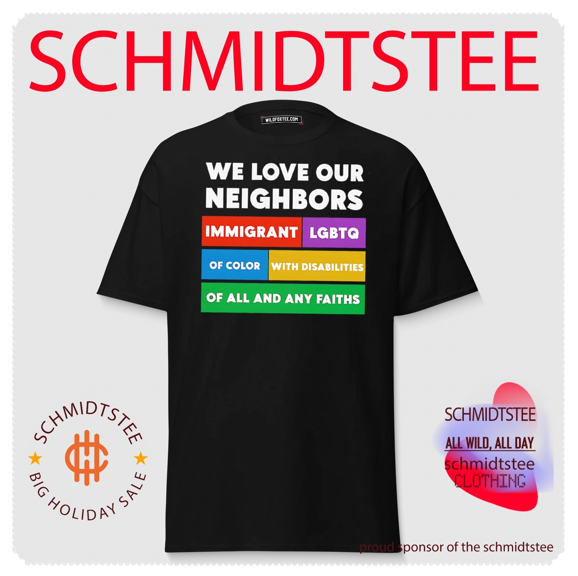 We love our neighbors immigrant LGBTO of color with disabilities of all and any faiths shirt