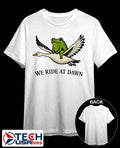 We ride at dawn frog and goose shirt