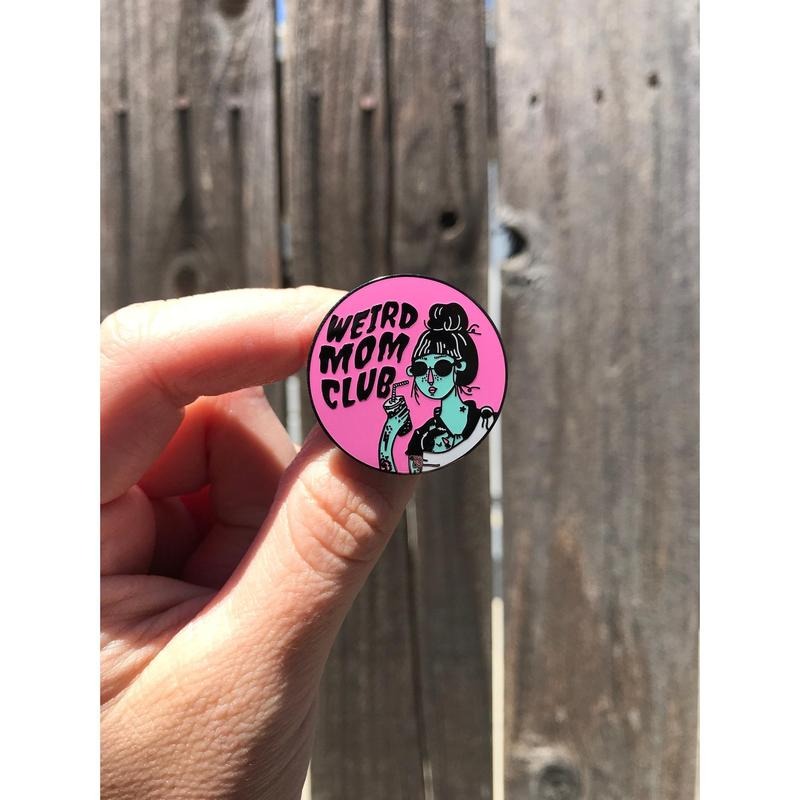 Weird Mom Club v 2.0 hard enamel pin / badge T-Shirts, Hoodie, Sweatshirt | PureTeeCo.com