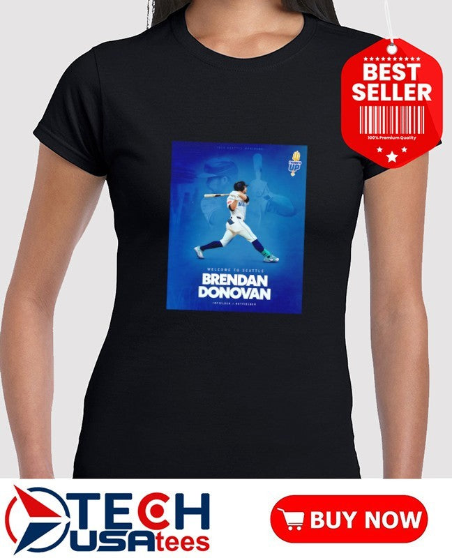Welcome to Seattle Mariners Brendan Donovan shirt