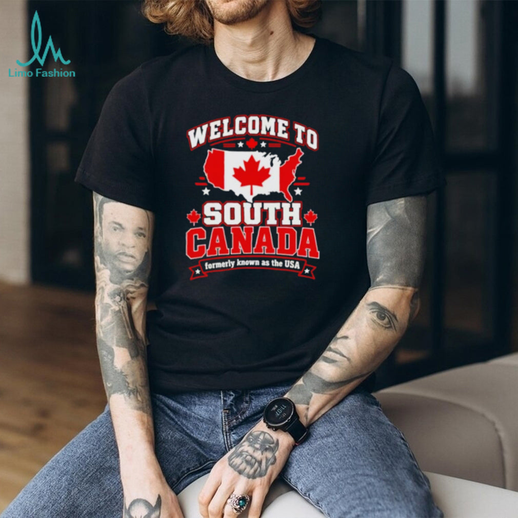 Welcome to South Canada Political Satire map shirt