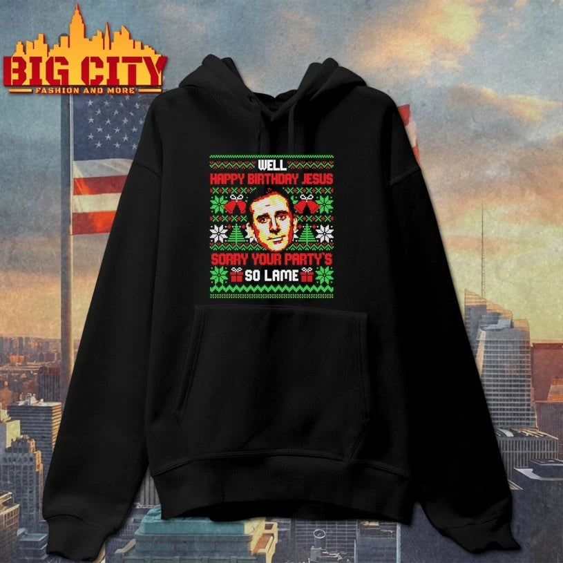 Well Happy Birthday Jesus sorry your party’s so Lame ugly christmas shirt